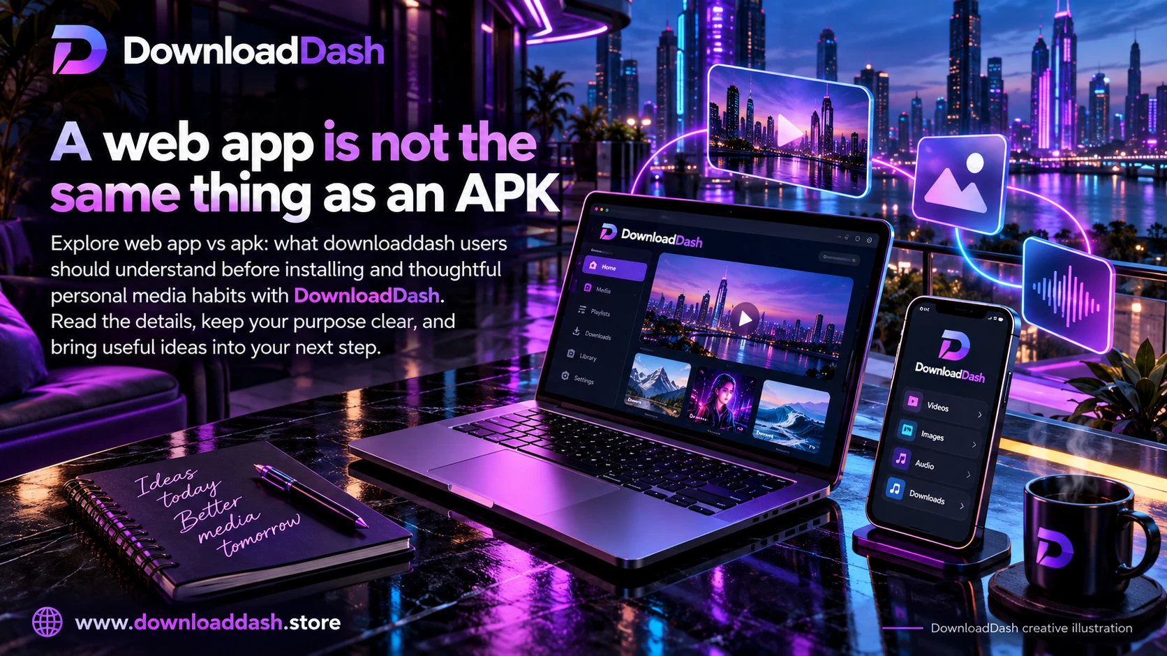 DownloadDash Blog Web App Vs Apk Guide campaign illustration: A web app is not the same thing as an APK